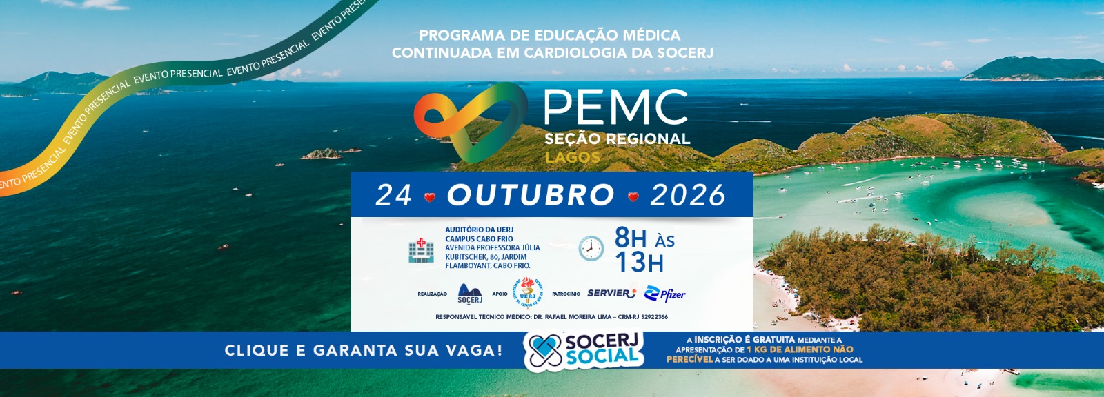 PEMC Regional Lagos: 24 de outubro de 2026, das 8h às 13h, no Auditório da UERJ – Campus Cabo Frio. Avenida Professora Júlia Kubitschek, 80, Jardim Flamboyant, Cabo Frio.