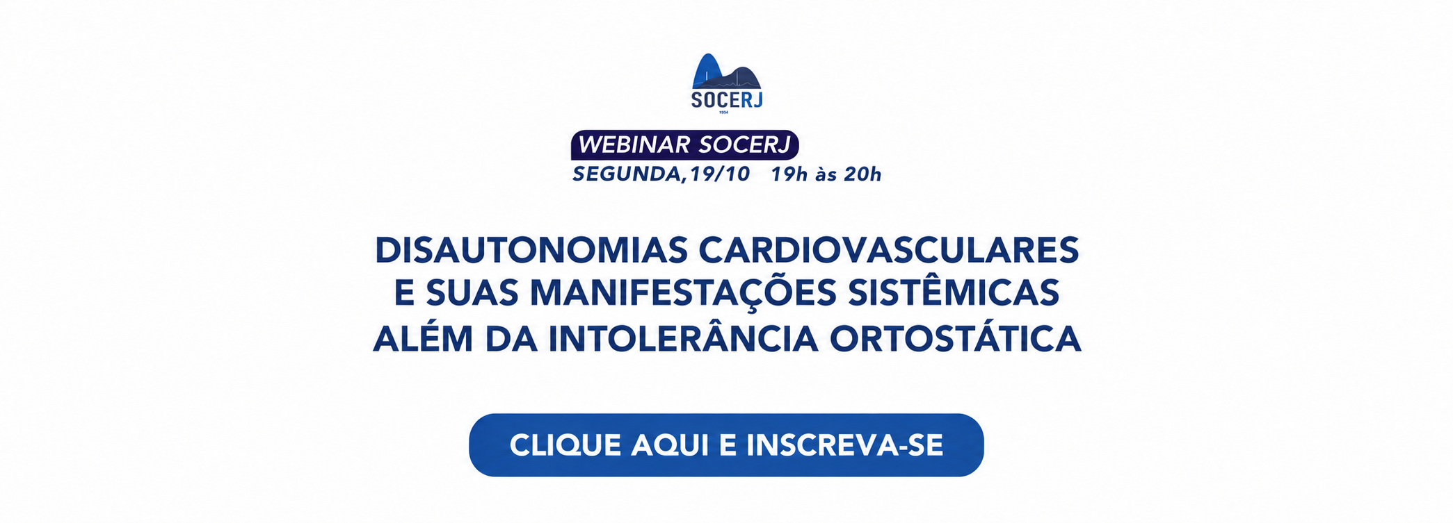 Webinar SOCERJ — 19 de outubro de 2026 — Disautonomias cardiovasculares e suas manifestações sistêmicas além da intolerância ortostática